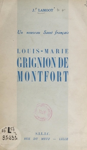 Un nouveau Saint français : Louis-Marie Grignion de Montfort