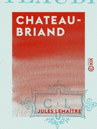 Jules Lemaître - Chateaubriand.