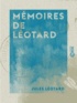 Jules Léotard - Mémoires de Léotard.