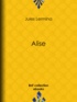 Jules Lermina - Alise.