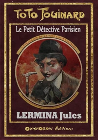 Toto Fouinard - Les nouveaux mystères de Paris Tome 1