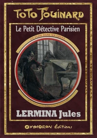 Toto Fouinard - Les nouveaux mystères de Paris Tome 2