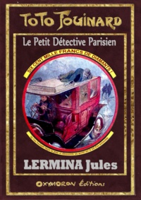 Jules Lermina - Toto Fouinard - Les nouveaux mystères de Paris Tome 3 : .