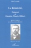 Jules Leveugle - La Relativité, Poincaré et Einstein, Planck, Hilbert - Histoire véridique de la Théorie de la Relativité.