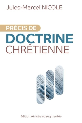 Précis de doctrine chrétienne  édition revue et augmentée