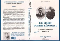 E.D. Morel Contre Leopold Ii. L'Histoire Du Congo 1900-1910