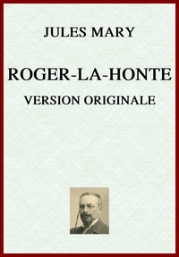 Jules Mary - Roger-la-Honte - Version originale.