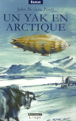Jules Merleau-Ponty - Un Yak en Arctique.