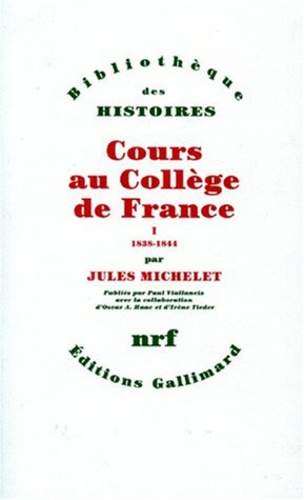 Jules Michelet - Cours Au College De France. Tome 1, 1838-1844.