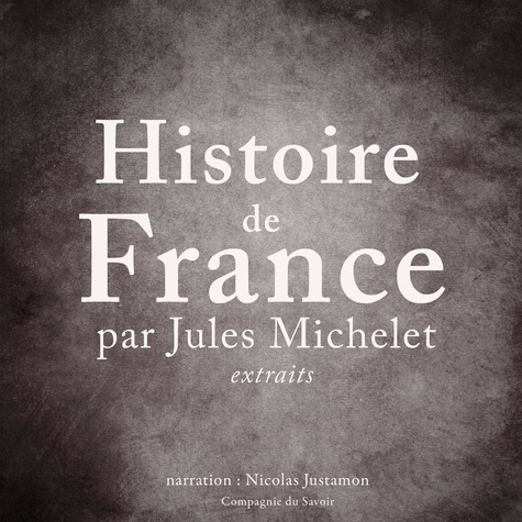 Jules Michelet et Philippe Colin - Histoire de France par Jules Michelet.