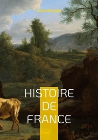 Jules Michelet - Histoire de France - Tome 19.