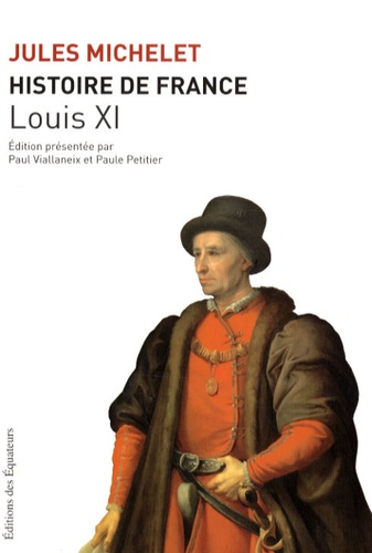 Histoire de France. Tome 6, Louis XI
