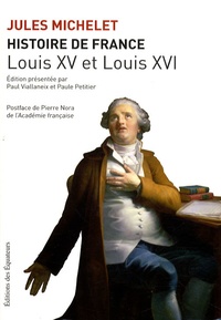 Jules Michelet - Histoire de France - Volume 17 : Louis XVI.