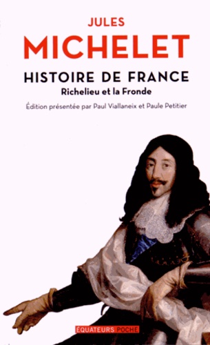 Histoire de France. Tome 12, Richelieu et la Fronde