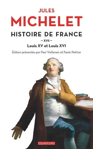 Histoire de France. Volume 17 : Louis XVI