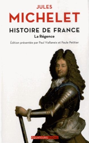 Histoire de France. Tome 15, La Régence