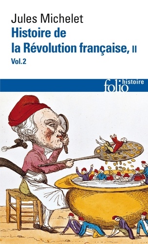 Jules Michelet - Histoire de la Révolution française - Tome 2, volume 2.