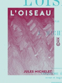 Jules Michelet - L'Oiseau.