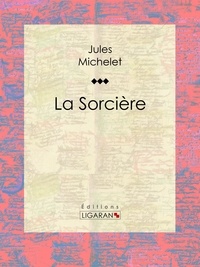  Jules Michelet et  Ligaran - La Sorcière.