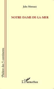 Jules Moreaux - Notre-Dame-de-la-Mer.
