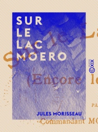 Jules Morisseau - Sur le lac Moero - Encore le Katanga.