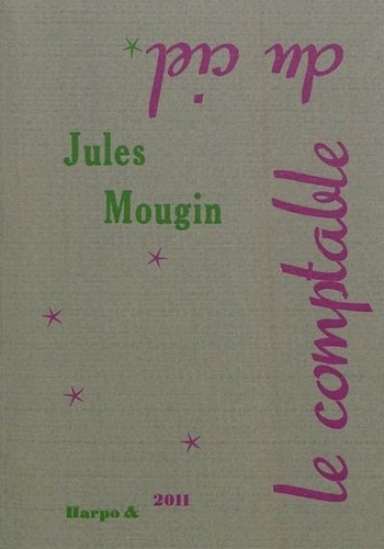 Jules Mougin - Le comptable du ciel.