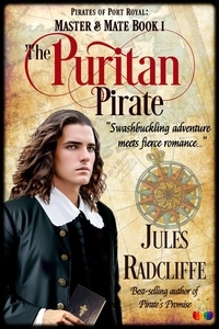  Jules Radcliffe - The Puritan Pirate - Pirates of Port Royal: Master and Mate, #1.