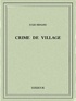 Jules Renard - Crime de village.