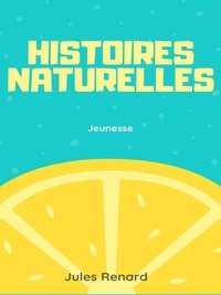 Jules Renard - Histoires naturelles.