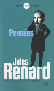 Jules Renard - Jules Renard - Pensées.