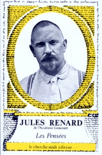 Jules Renard - Les Pensées.