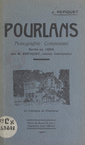 Jules Repiquet - Pourlans - Monographie communale écrite en 1895.