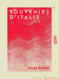 Jules Roger - Souvenirs d'Italie.