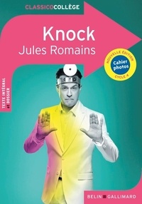 Jules Romains - Knock ou Le triomphe de la médecine - Comédie en trois actes.