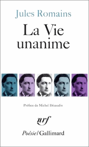 La vie unanime. Poème, 1904-1907