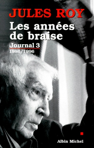 Journal. Tome 3, Les Annees De Braise 1986-1996 - Occasion