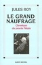 Jules Roy - Le grand naufrage - Chronique du procès Pétain.
