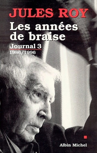 Les Années de braise. Journal 3 : 1986-1996
