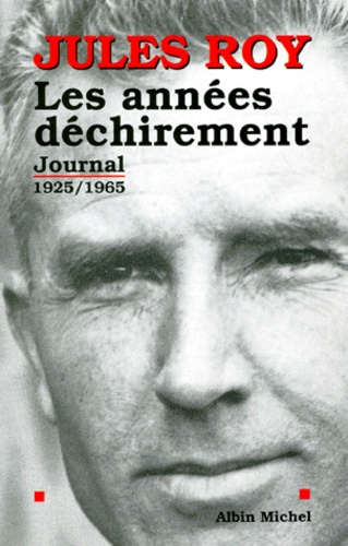 Les Annees Dechirement. Journal 1925-1965