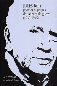 Poemes Et Prieres Des Annees De Guerre (1939-1945)