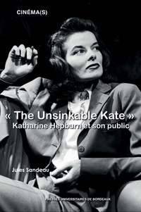 Jules Sandeau - "The Unsinkable Kate" - Katharine Hepburn et son public.