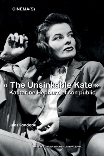 "The Unsinkable Kate". Katharine Hepburn et son public