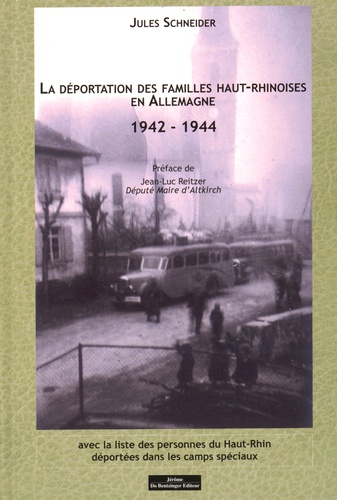 Jules Schneider - La déportation des familles haut-rhinoises en Allemagne (1942-1944).