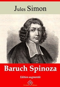Jules Simon - Baruch Spinoza – suivi d'annexes - Nouvelle édition 2019.