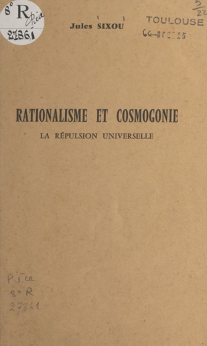 Rationalisme et cosmogonie. La répulsion universelle