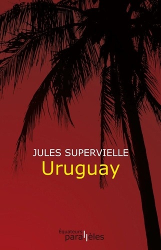 Jules Supervielle - Uruguay.