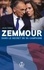 Zemmour. Dans le secret de sa campagne