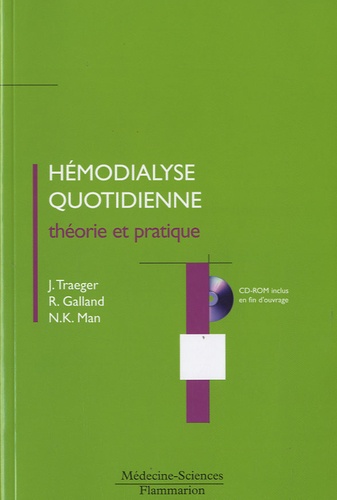 Jules Traeger et R. Galland - Hémodialyse quotidienne - Théorie et pratique. 1 Cédérom