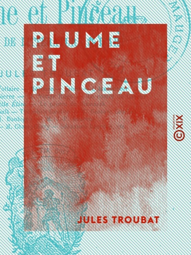 Plume et Pinceau. Études de littérature et d'art