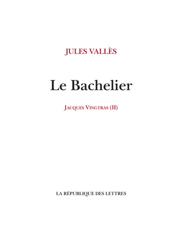 Jacques Vingtras Tome 2 Le Bachelier
